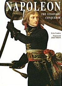 Napoleon (Large): A Visionary Conqueror (Hardcover)