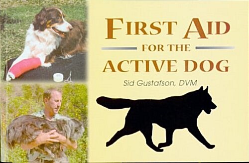 First Aid for the Active Dog (Spiral)