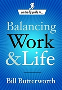 Balancing Work and Life (Paperback)
