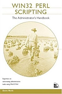 WIN32 Perl Scripting: The Administrators Handbook (Paperback)