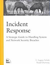 Incident Response: A Strategic Guide to Handling System and Network Security Breaches (Paperback)