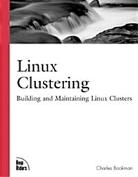 Linux Clustering: Building and Maintaining Linux Clusters (Paperback)