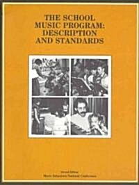 The School Music Program: Description and Standards (Paperback)
