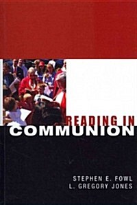 Reading in Communion: Scripture and Ethics in Christian Life (Paperback)