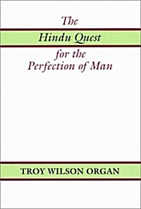 The Hindu Quest for the Perfection of Man (Paperback)