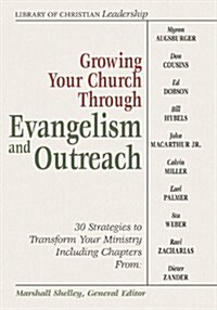 Growing Your Church Through Evangelism and Outreach (Paperback)