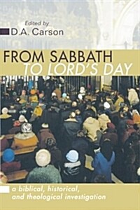 From Sabbath to Lords Day (Paperback)