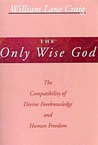 The Only Wise God (Paperback)