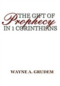 The Gift of Prophecy in 1 Corinthians (Paperback)