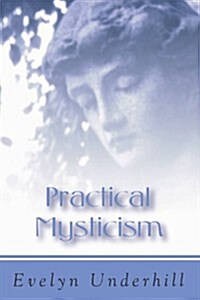 Practical Mysticism (Paperback)