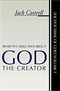 What the Bible Says about God the Creator (Paperback)