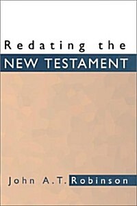 Redating the New Testament (Paperback)