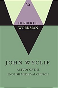 John Wyclif; A Study of the English Medieval Church, 2 Volume Set (Paperback)