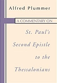 A Commentary on St. Pauls Second Epistle to the Thessalonians (Paperback)