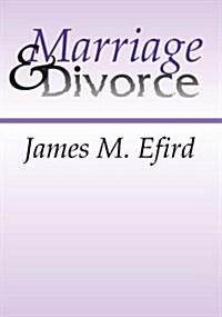 Marriage and Divorce: What the Bible Says (Paperback)