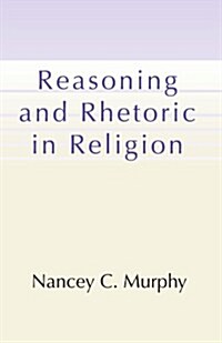 Reasoning and Rhetoric in Religion (Paperback)