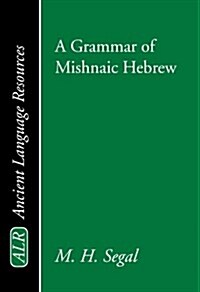 A Grammar of Mishnaic Hebrew (Paperback)