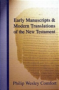 Early Manuscripts and Modern Translations of the New Testament (Paperback)