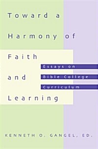 Toward a Harmony of Faith and Learning (Paperback)