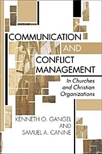 Communication and Conflict Management in Churches and Christian Organizations (Paperback)