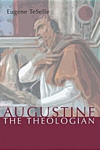Augustine the Theologian (Paperback)