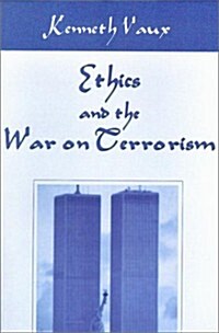 Ethics and the War on Terrorism (Paperback)
