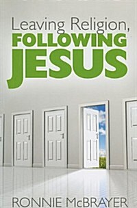 Leaving Religion, Following Jesus (Paperback)