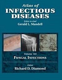 Atlas of Infectious Diseases: Fungal Infections (Hardcover)