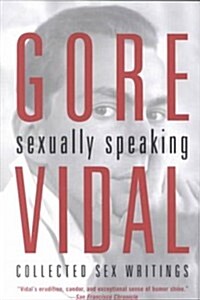 Gore Vidal: Sexually Speaking: Walks with the Citys Best-Loved Detective (Paperback, Revised)