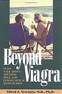 Beyond Viagra: Plain Talk about Treating Male and Female Sexual Dysfunction (Paperback)