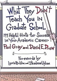 What They Didnt Teach You in Graduate School (Paperback)
