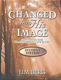 Changed Into His Image Student - Student Edition (Paperback, Student)