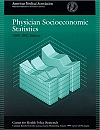 Physician Socioeconomic Statistics 2000-2002 (Paperback, 2000-2002)