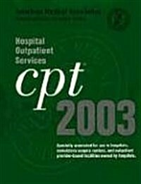 CPT 2003 for Hospital Outpatient Services (Paperback, 4th, 2003)