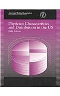Physician Characteristics and Distribution in the Us, 2004 Edition (Paperback)