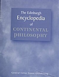 The Edinburgh Encyclopedia of Continental Philosophy (Hardcover)