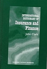 International Dictionary of Insurance and Finance (Hardcover)