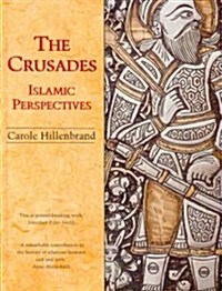 The Crusades: Islamic Perspectives (Hardcover)