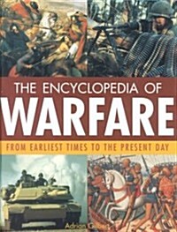 Encyclopedia of Warfare: From the Earliest Times to the Present Day (Hardcover)