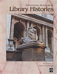 International Dictionary of Library Histories (Hardcover)