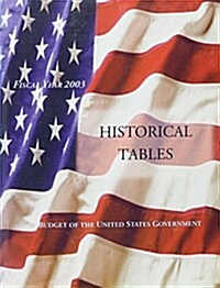 Budget of the United States Government: Historical Tables (Paperback, 2003)