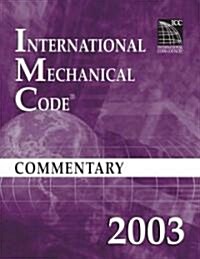 2003 International Mechanical Code Commentary (Paperback, 2003)