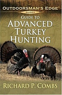 Guide to Advanced Turkey Hunting (Paperback)