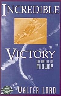 Incredible Victory: The Battle of Midway (Paperback, Revised)