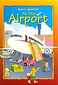 Billy & Baxter at the Airport (Hardcover)