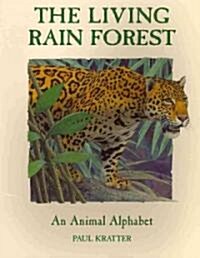 The Living Rain Forest: An Animal Alphabet (Paperback)