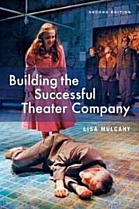 Building the Successful Theater Company (Paperback, 2)
