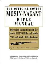 Official Soviet Mosin-Nagant Rifle Manual (Paperback)