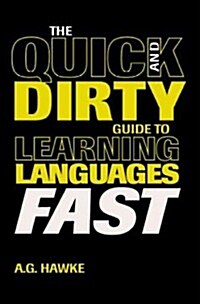 [중고] The Quick and Dirty Guide to Learning Languages Fast (Paperback)