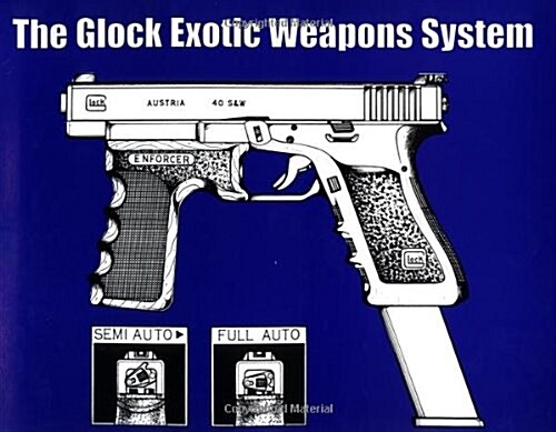 Glock Exotic Weapons System (Paperback)